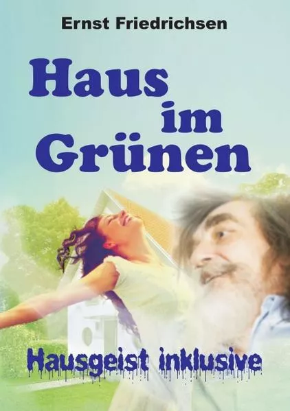 Cover: Haus im Grünen - Hausgeist inklusive