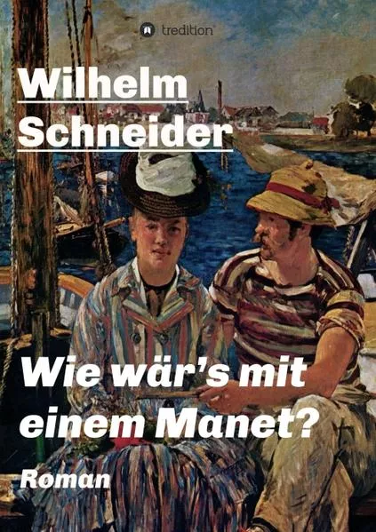 Cover: Wie wär’s mit einem Manet?