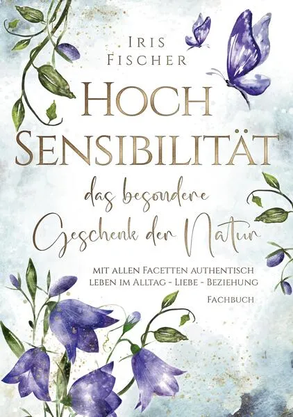 Cover: Hochsensibilität - das besondere Geschenk der Natur