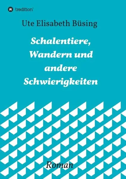 Cover: Schalentiere, Wandern und andere Schwierigkeiten