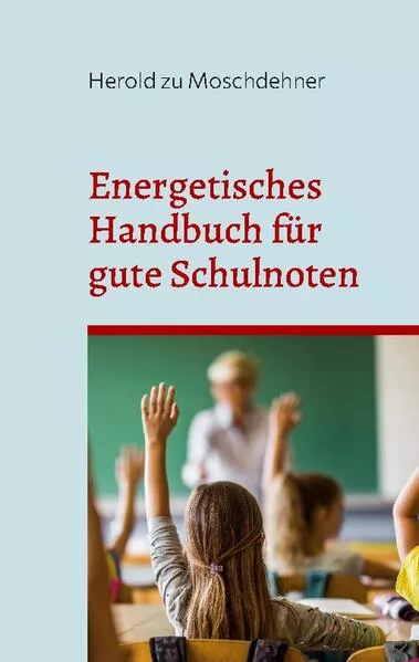 Cover: Energetisches Handbuch für gute Schulnoten