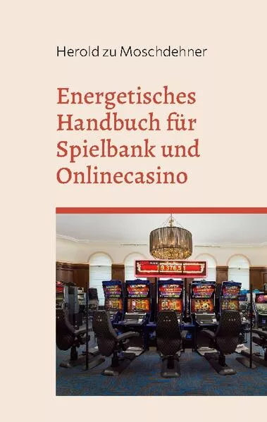 Energetisches Handbuch für Spielbank und Onlinecasino</a>