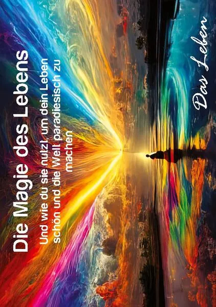 Cover: Die Magie des Lebens