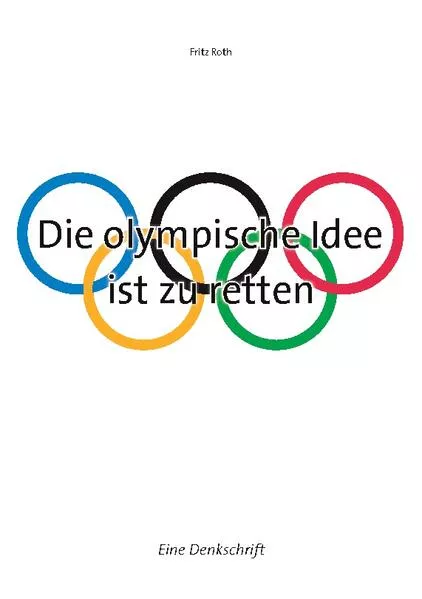 Die olympische Idee ist zu retten</a>