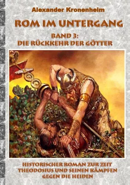 Cover: Rom im Untergang - Band 3: Die Rückkehr der Götter