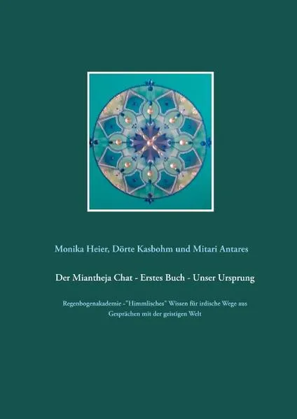 Cover: Der Miantheja Chat - Erstes Buch - Unser Ursprung