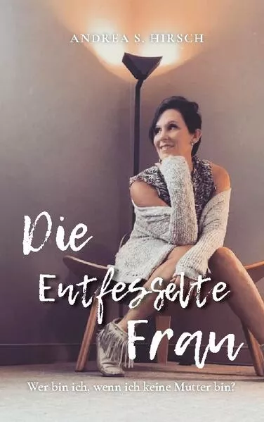 Cover: Die Entfesselte Frau