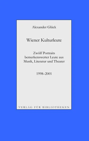 Wiener Kulturleute: Richard Pils, Verleger / Helmut Seethaler, Zetteldichter / Andreas Tarbuk, Neu-Buchhändler / Richard Jurst, Antiquar / Charles Alexander Joel, Dirigent / Hans Raimund, Schriftsteller / Roland Josef Leopold Neuwirth, Schrammler / Peter
