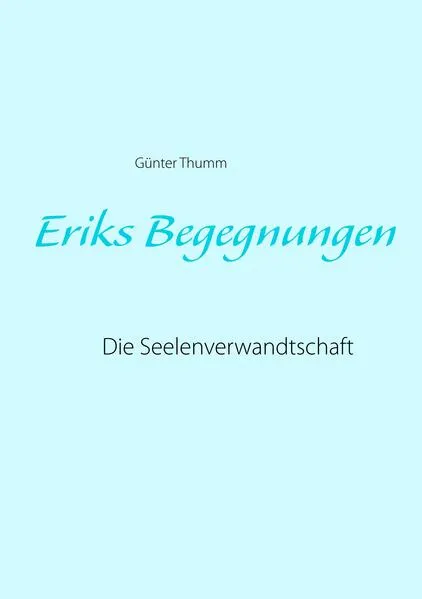 Eriks Begegnungen