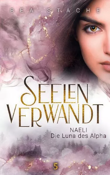 Cover: Seelenverwandt, Naeli - Die Luna des Alpha