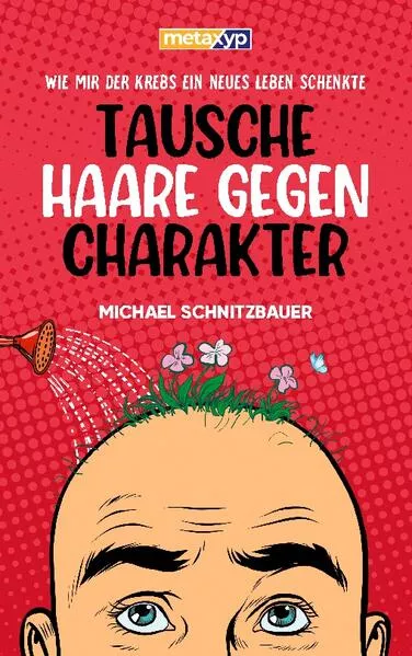 Cover: Tausche Haare gegen Charakter