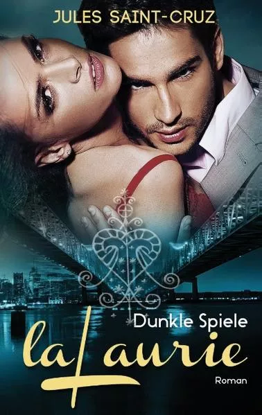 Cover: LaLaurie - Dunkle Spiele | Erotischer Liebesroman