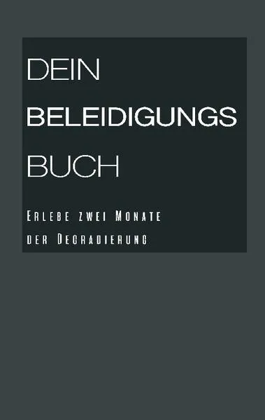 Cover: Dein Beleidigungsbuch