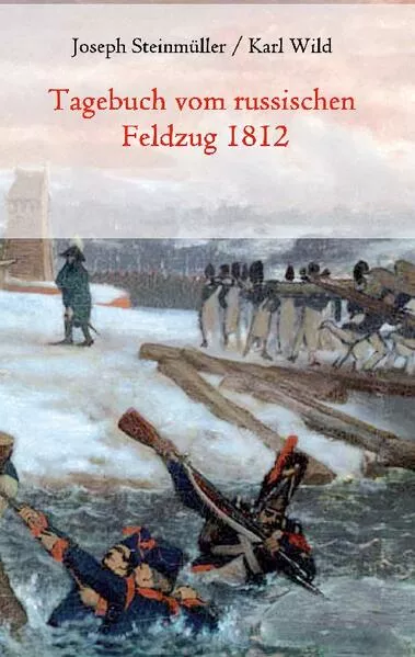 Cover: Tagebuch vom russischen Feldzug 1812