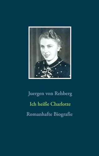 Cover: Ich heiße Charlotte