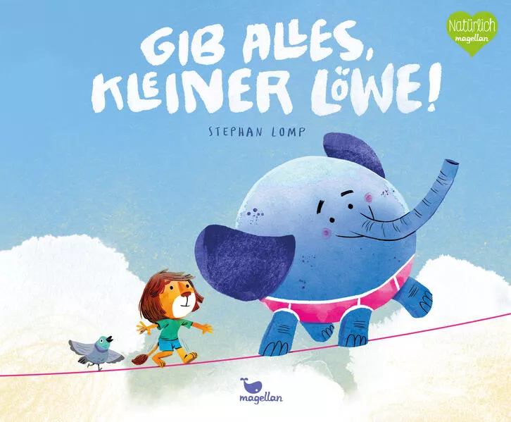 Cover: Gib alles, kleiner Löwe!