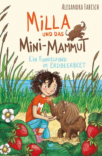 Cover: Milla und das Mini-Mammut - Ein Funkelfund im Erdbeerbeet