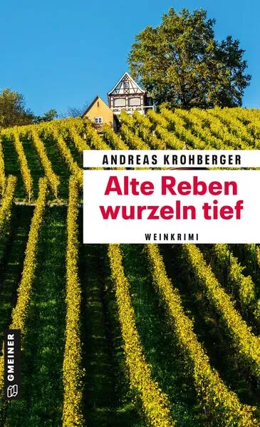 Cover: Alte Reben wurzeln tief