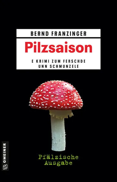 Pilzsaison - Pfälzische Ausgabe