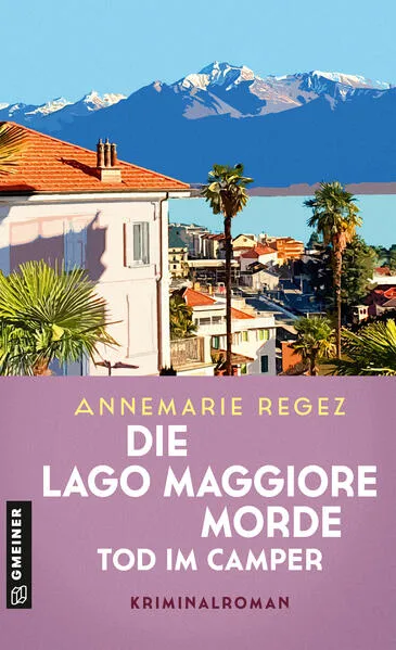 Cover: Die Lago Maggiore-Morde - Tod im Camper