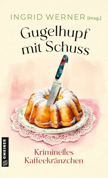 Cover: Gugelhupf mit Schuss