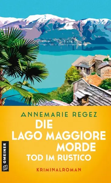 Cover: Die Lago Maggiore-Morde - Tod im Rustico