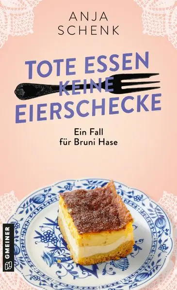 Cover: Tote essen keine Eierschecke
