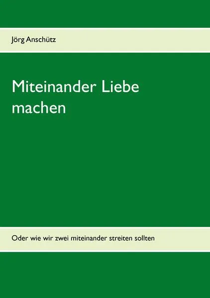 Cover: Miteinander Liebe machen