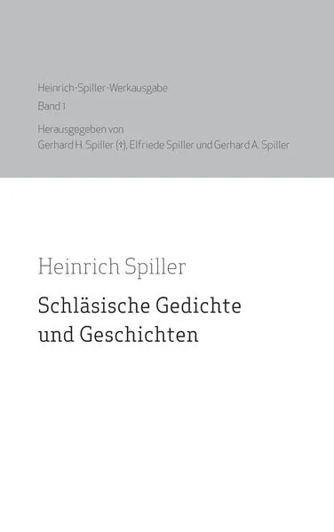 Heinrich Spiller Werkausgabe Band 1