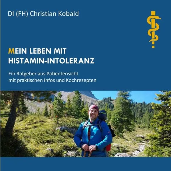 Cover: (M)ein Leben mit Histamin-Intoleranz