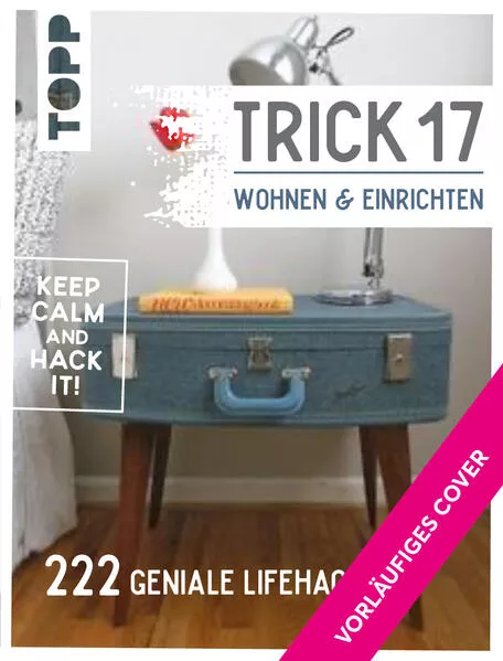 Cover: Trick 17 - Wohnen und Einrichten