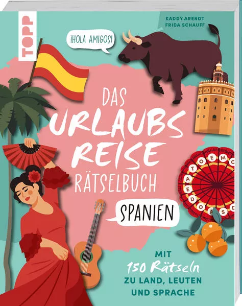 Cover: Urlaubsreise-Rätselbuch Spanien – Mit 150 Rätseln zu Land, Leuten und Sprache