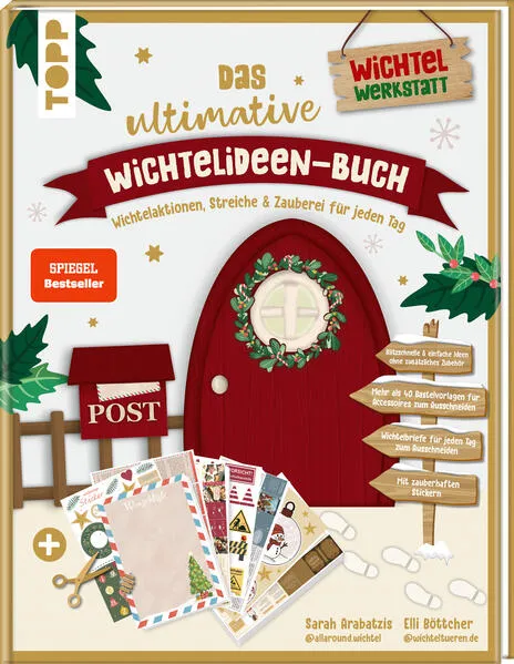 Das ultimative Wichtelideen-Buch. Wichtelaktionen, Streiche & Zauberei für jeden Tag.