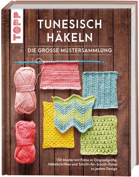 Cover: Tunesisch häkeln - Die große Mustersammlung