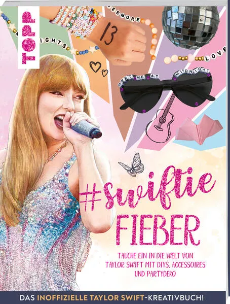 Swiftie Fieber - Das inoffizielle Taylor Swift-Kreativbuch!</a>