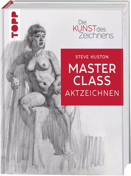 Cover: Die Kunst des Zeichnens Masterclass - Aktzeichnen