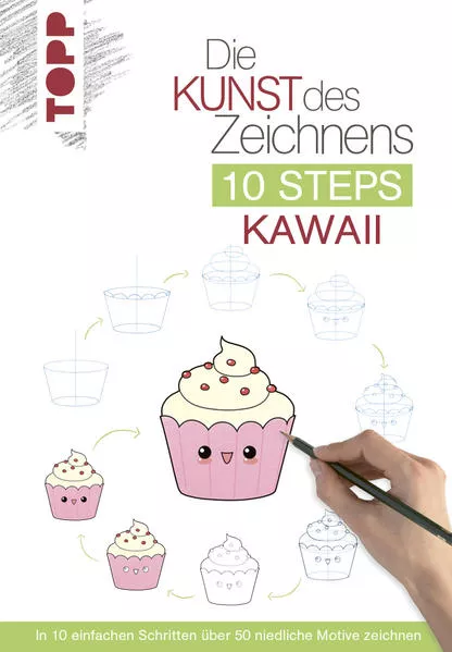 Cover: Die Kunst des Zeichnens 10 Steps - Kawaii