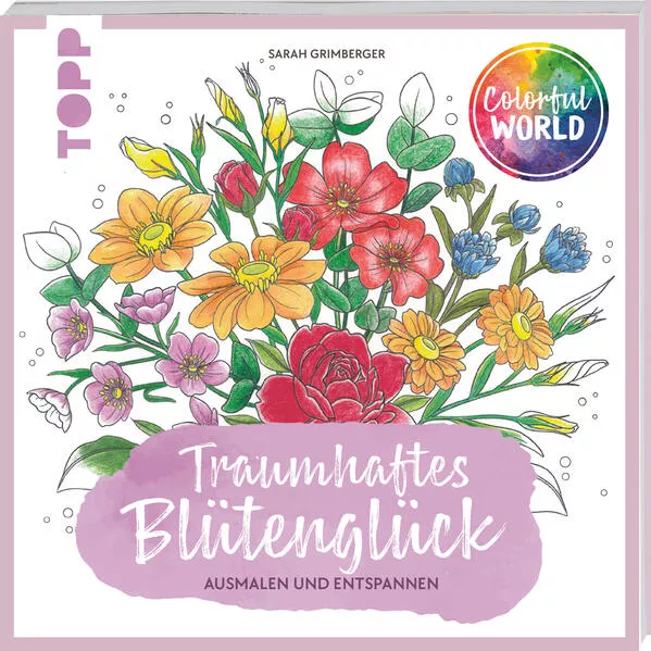 Cover: Colorful World - Traumhaftes Blütenglück