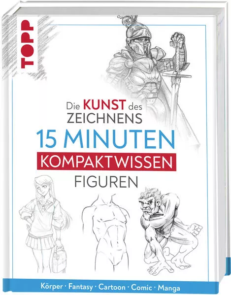 Die Kunst des Zeichnens 15 Minuten Kompaktwissen Figuren</a>