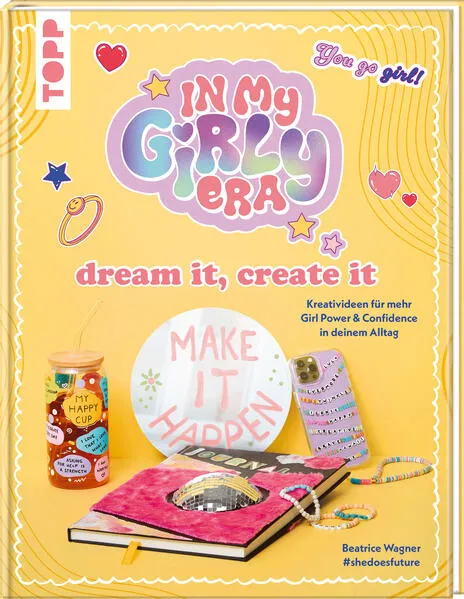 Cover: In my Girly Era – dream it, create it. Mein Kreativbuch