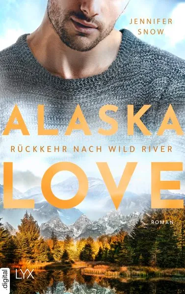 Cover: Alaska Love - Rückkehr nach Wild River