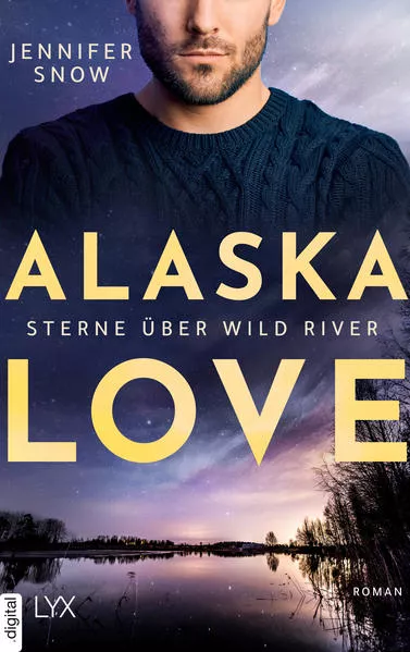 Cover: Alaska Love - Sterne über Wild River