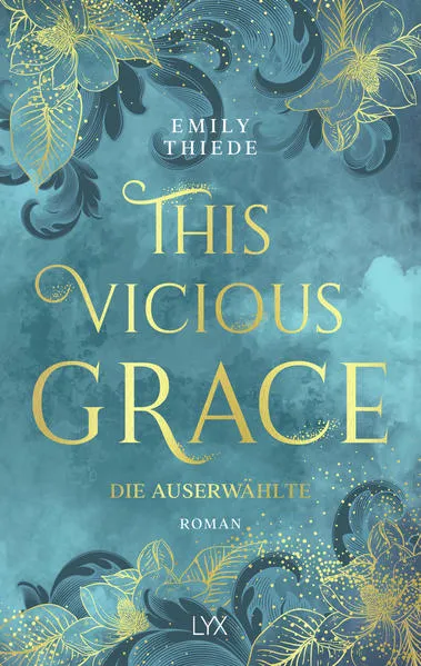 Cover: This Vicious Grace - Die Auserwählte