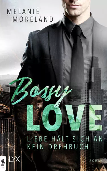 Bossy Love - Liebe hält sich an kein Drehbuch</a>