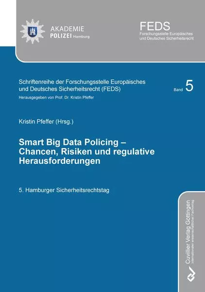 SMART BIG DATA POLICING – Chancen, Risiken und regulative Herausforderungen