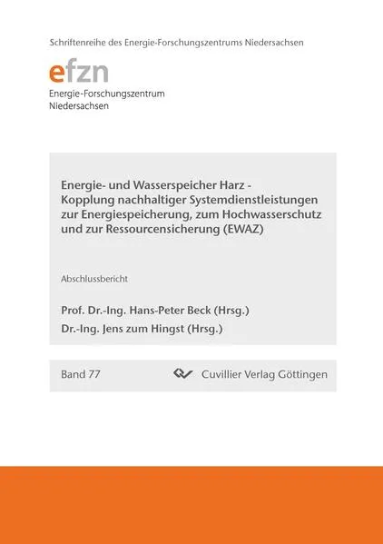 Cover: Energie und Wasserspeicher Harz - Kopplung nachhaltiger Systemdienstleistungen zur Energiespeicherung, zum Hochwasserschutz und zur Ressourcensicherung (EWAZ)