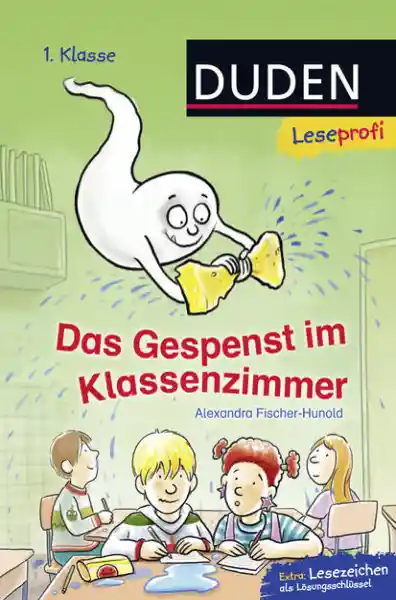Cover: Duden Leseprofi – Das Gespenst im Klassenzimmer, 1. Klasse