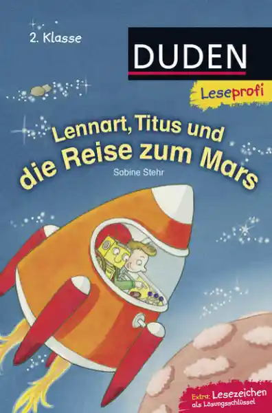 Cover: Duden Leseprofi – Lennart, Titus und die Reise zum Mars, 2. Klasse