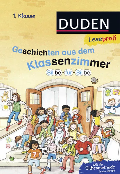 Cover: Duden Leseprofi – Silbe für Silbe: Geschichten aus dem Klassenzimmer, 1. Klasse