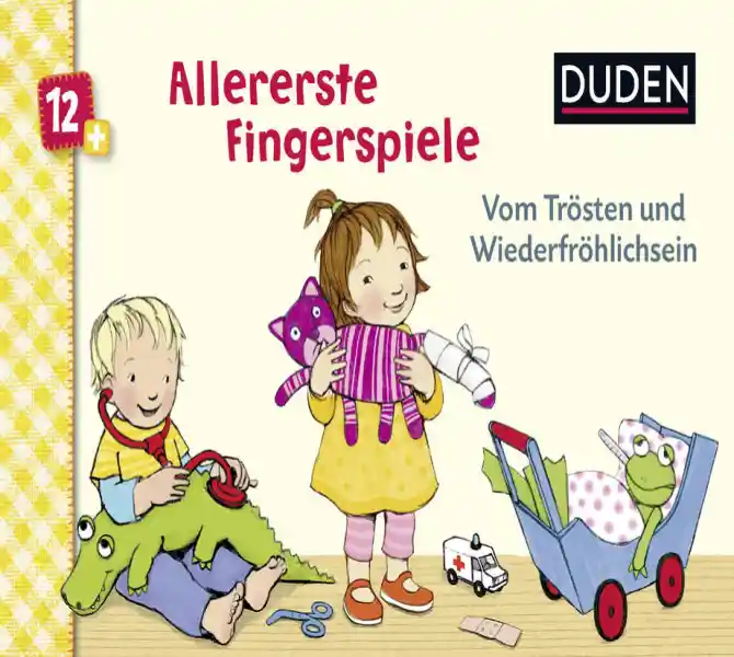 Cover: Duden 12+: Allererste Fingerspiele - Vom Trösten und Wiederfröhlichsein